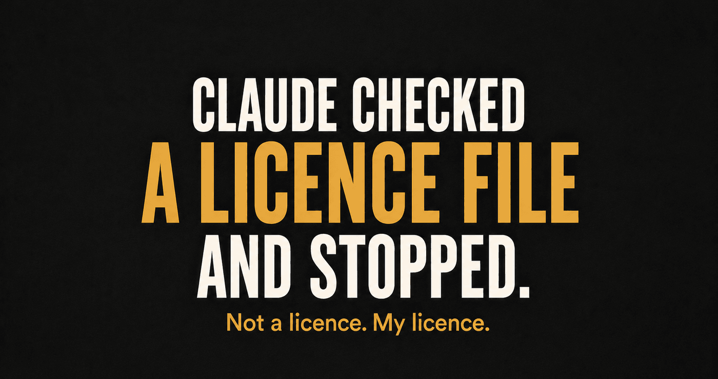 Claude checked a licence file and won't continue. Not a licence. My licence.